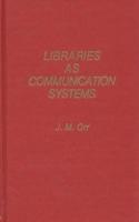 Libraries as Communication Systems.