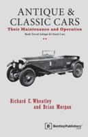 Antique and Classic Cars, Their Maintenance and Operation