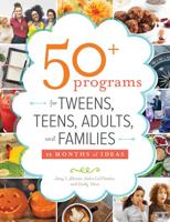 50+ Programs for Tweens, Teens, Adults, and Families