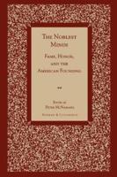 The Noblest Minds: Fame, Honor, and the American Founding