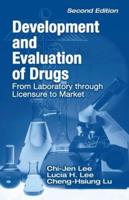 Development and Evaluation of Drugs: From Laboratory through Licensure to Market