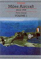 Miles Aircraft Since 1925. Vol 1