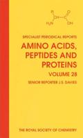 Amino Acids, Peptides and Proteins. Volume 28