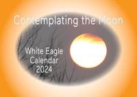 Contemplating the Moon - White Eagle Calendar 2024