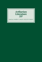 Arthurian Literature XV
