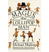 Magus the Lollipop Man