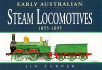 Early Australian Steam Locomotives 1855-1895