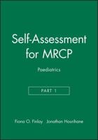 Self-Assessment for MRCP (Part 1) Paediatrics