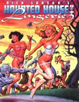 Rich Larson's Haunted House of Lingerie
