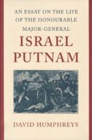 Essay on the Life of the Honourable Major-General Israel Putnam