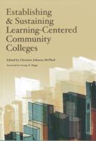 Establishing & Sustaining Learning-Centered Community Colleges