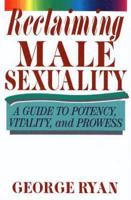 Reclaiming Male Sexuality