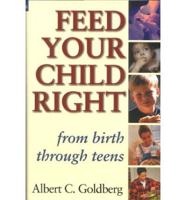 Feed Your Child Right from Birth Through Teens