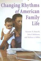 The Changing Rhythms of American Family Life