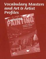 Exploring Painting -- Vocabulary Masters & Art & Artist Profiles