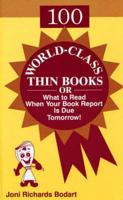100 World-Class Thin Books, or, What to Read When Your Book Report Is Due Tomorrow!