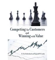 Competing for Customers and Winning With Value