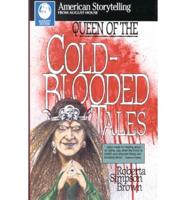 The Queen of the Cold-Blooded Tales