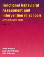 Functional Behavioral Assessment and Intervention in Schools