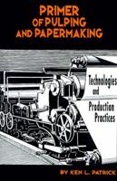Primer of Pulping and Papermaking