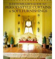 Judith Miller's Guide to Period-Style Curtains & Soft Furnishings