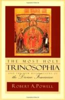 The Most Holy Trinosophia and the New Revelation of Divine Feminine