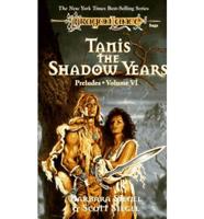 Tanis, the Shadow Years