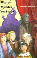 Kipton : Murder on Stage : The Kipton Chronicle (Book 5)