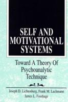 Self and Motivational Systems: Towards a Theory of Psychoanalytic Technique