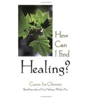 How Can I Find Healing?