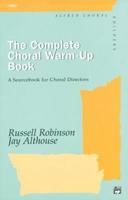 Complete Choral Warm-Up Book, The
