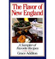 The Flavor of New England: A Sampler of Favorite Recipes