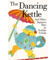 The Dancing Kettle and Other Japanese Folk Tales