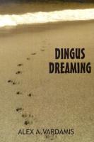 Dingus Dreaming