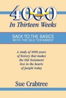 4,000 Years in Thirteen Weeks