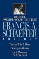 The Francis A. Schaeffer Trilogy