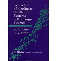 Interaction of Nonlinear Oscillatory Systems With Energy Sources