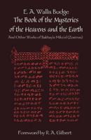 The Book of the Mysteries of the Heavens and the Earth and Other Works of Bakhayla Mîkâêl (Zôsîmâs)