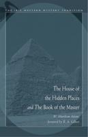 The House of the Hidden Places and The Book of the Master