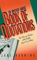 Mystery Lovers' Book of Quotations: The Wit and Wisdom of the World's Great Crime Writers