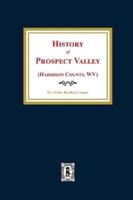 (Harrison County, West Virginia) History of Prospect Valley