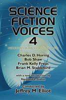 Science Fiction Voices #4: Interviews with Modern Science Fiction Masters