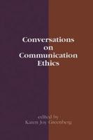 Conversations on Communication Ethics