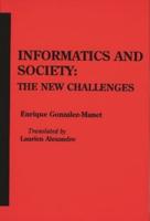 Informatics and Society: The New Challenges