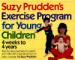 Suzy Prudden's Exercise Program for Young Children