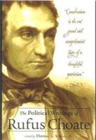 The Political Writings of Rufus Choate