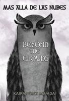 Beyond the Clouds = Más Allá De Las Nubes