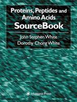 Proteins, Peptides, and Amino Acids Sourcebook