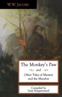 The Monkey's Paw and Other Tales of Mystery and the Macabre