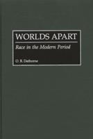 Worlds Apart: Race in the Modern Period